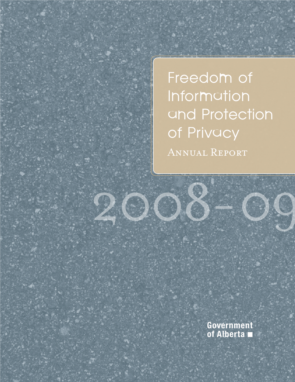 Freedom of Information and Protection of Privacy Annual Report 2008-2009