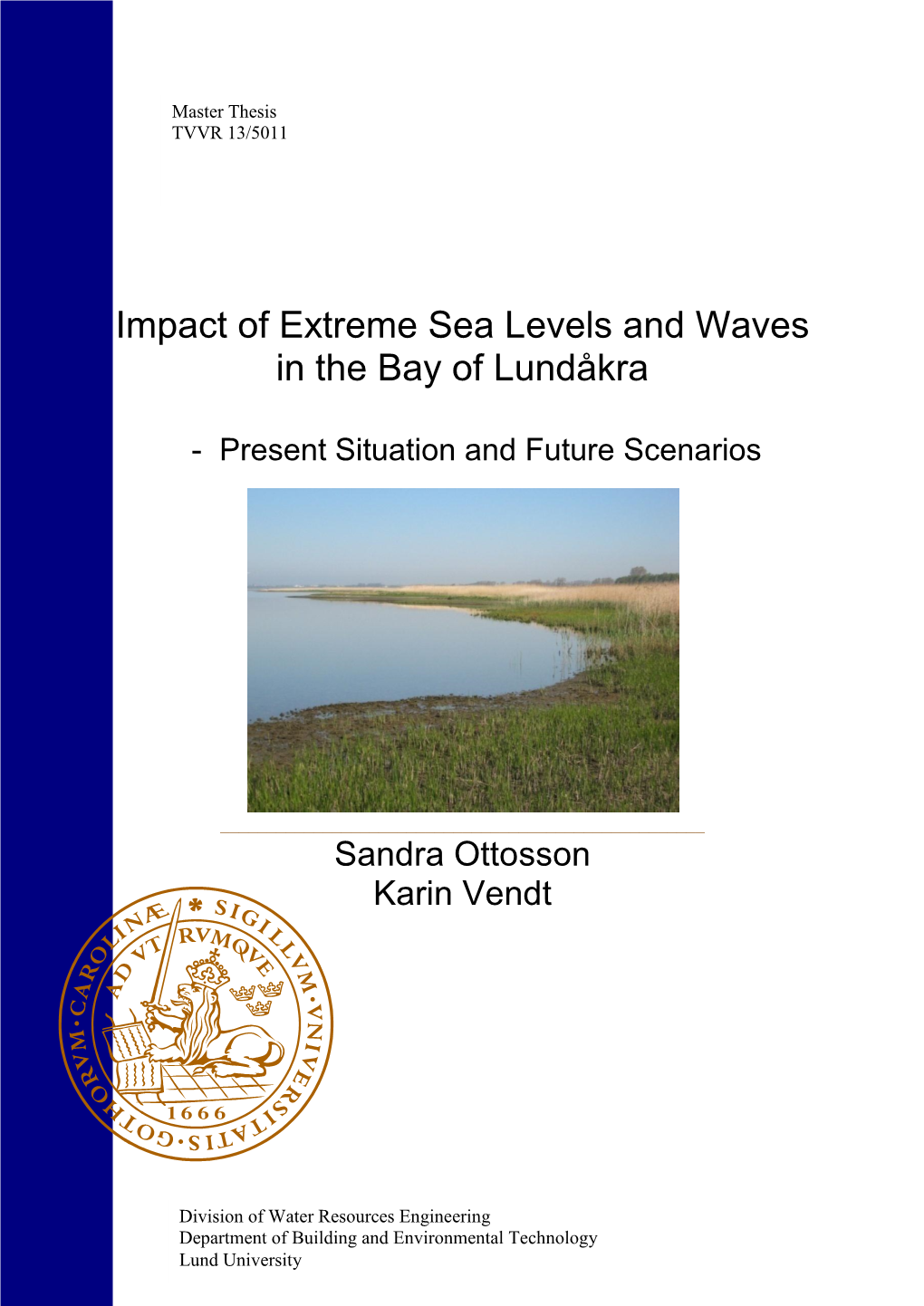 Impact of Extreme Sea Levels and Waves in the Bay of Lundåkra