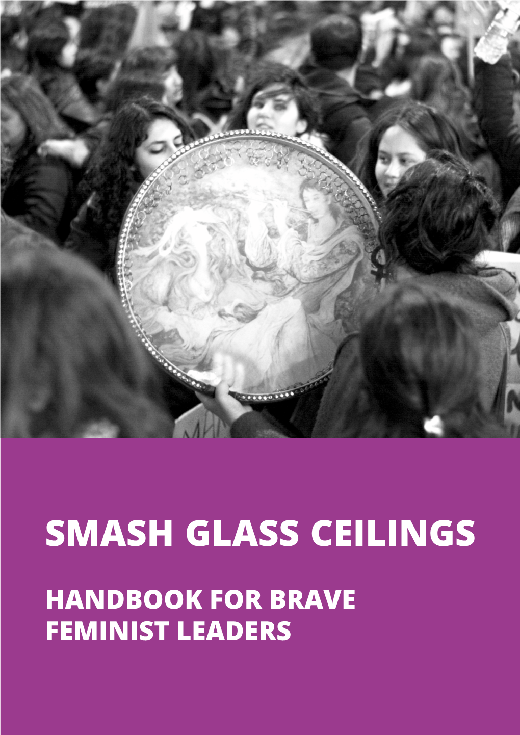 Smash Glass Ceiling: Handbook for Brave