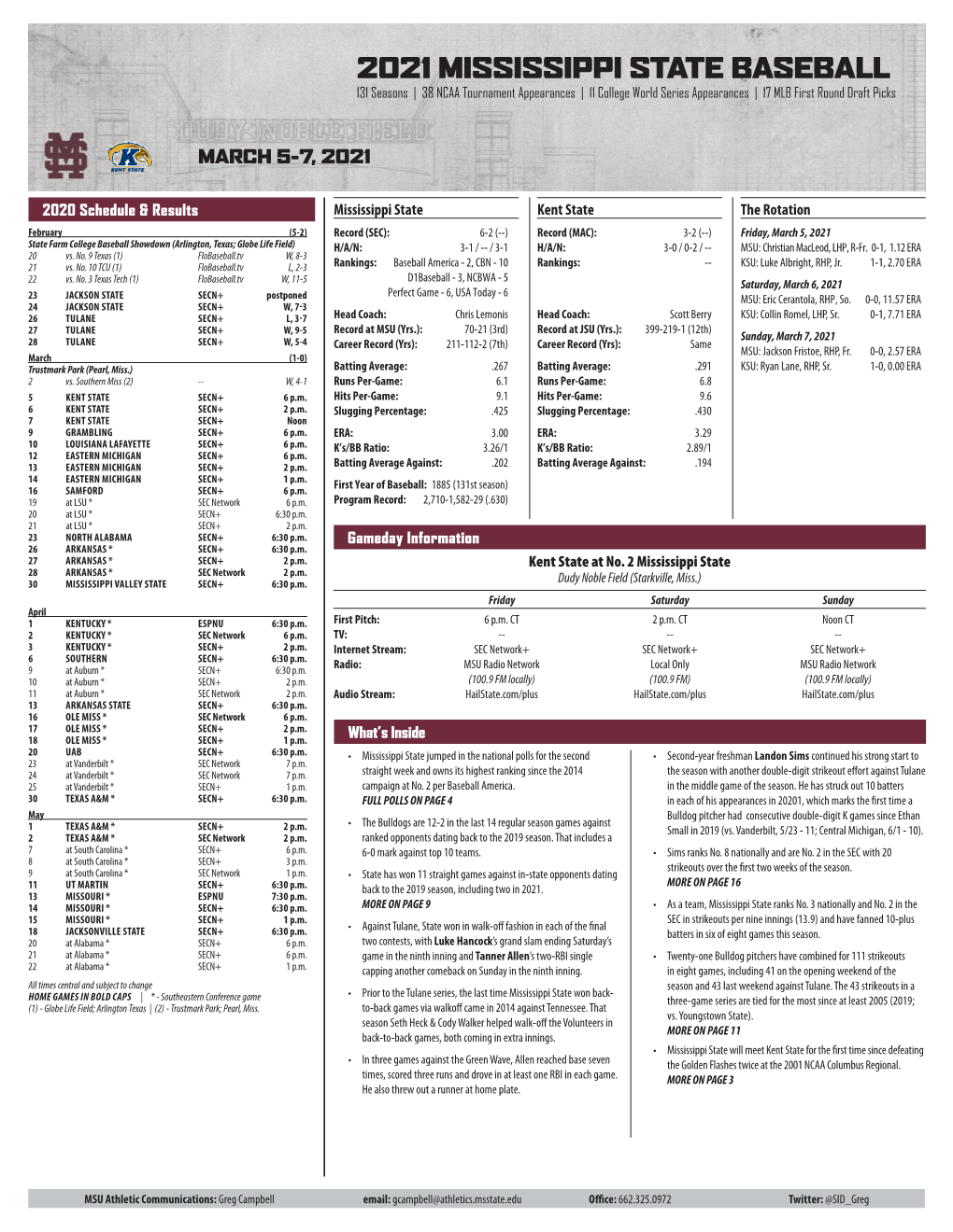 2021 MISSISSIPPI STATE BASEBALL 131 Seasons | 38 NCAA Tournament Appearances | 11 College World Series Appearances | 17 MLB First Round Draft Picks