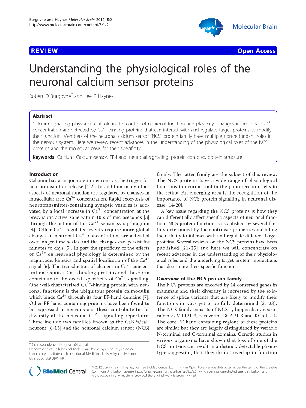 Understanding the Physiological Roles of the Neuronal Calcium Sensor Proteins Robert D Burgoyne* and Lee P Haynes