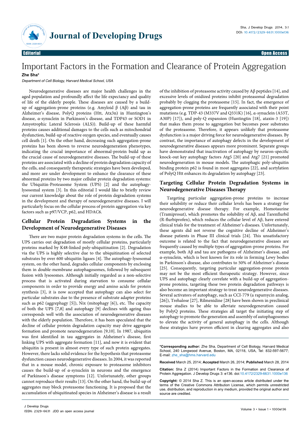 Important Factors in the Formation and Clearance of Protein Aggregation Zhe Sha* Department of Cell Biology, Harvard Medical School, USA