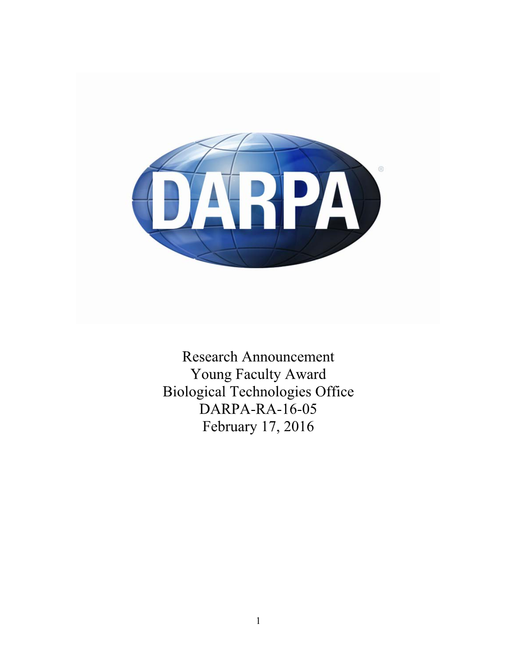 Research Announcement Young Faculty Award Biological Technologies Office DARPA-RA-16-05 February 17, 2016