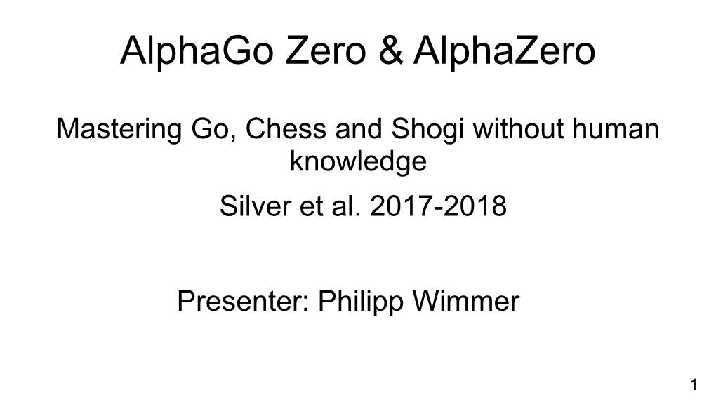 Alphago Zero & Alphazero