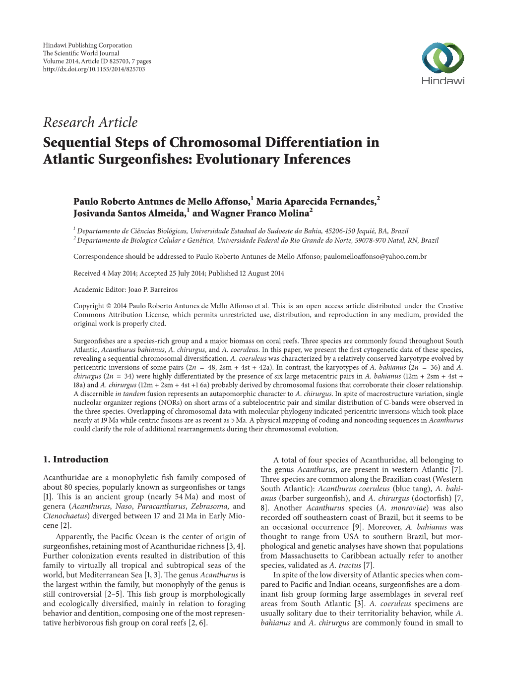 Research Article Sequential Steps of Chromosomal Differentiation in Atlantic Surgeonfishes: Evolutionary Inferences