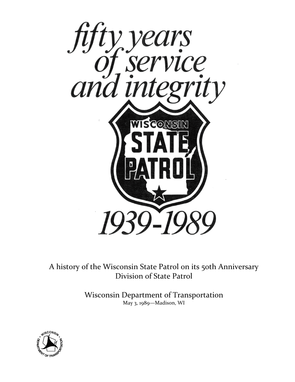 Wisconsin State Patrol History, 50Th Anniversary, 1939-1989