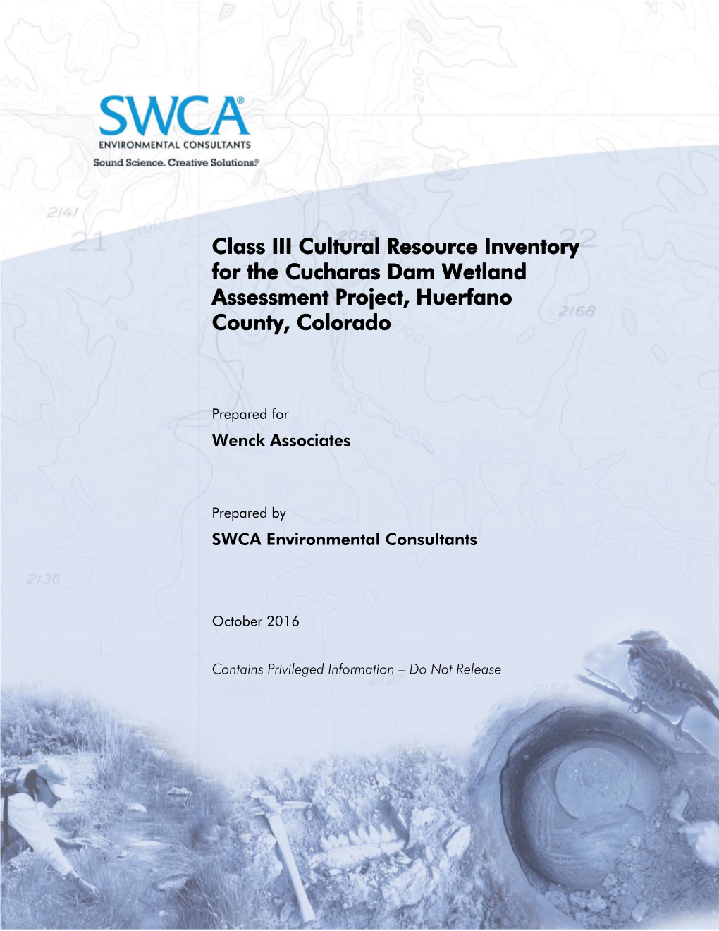 Class III Cultural Resource Inventory for the Cucharas Dam Wetland Assessment Project, Huerfano County, Colorado