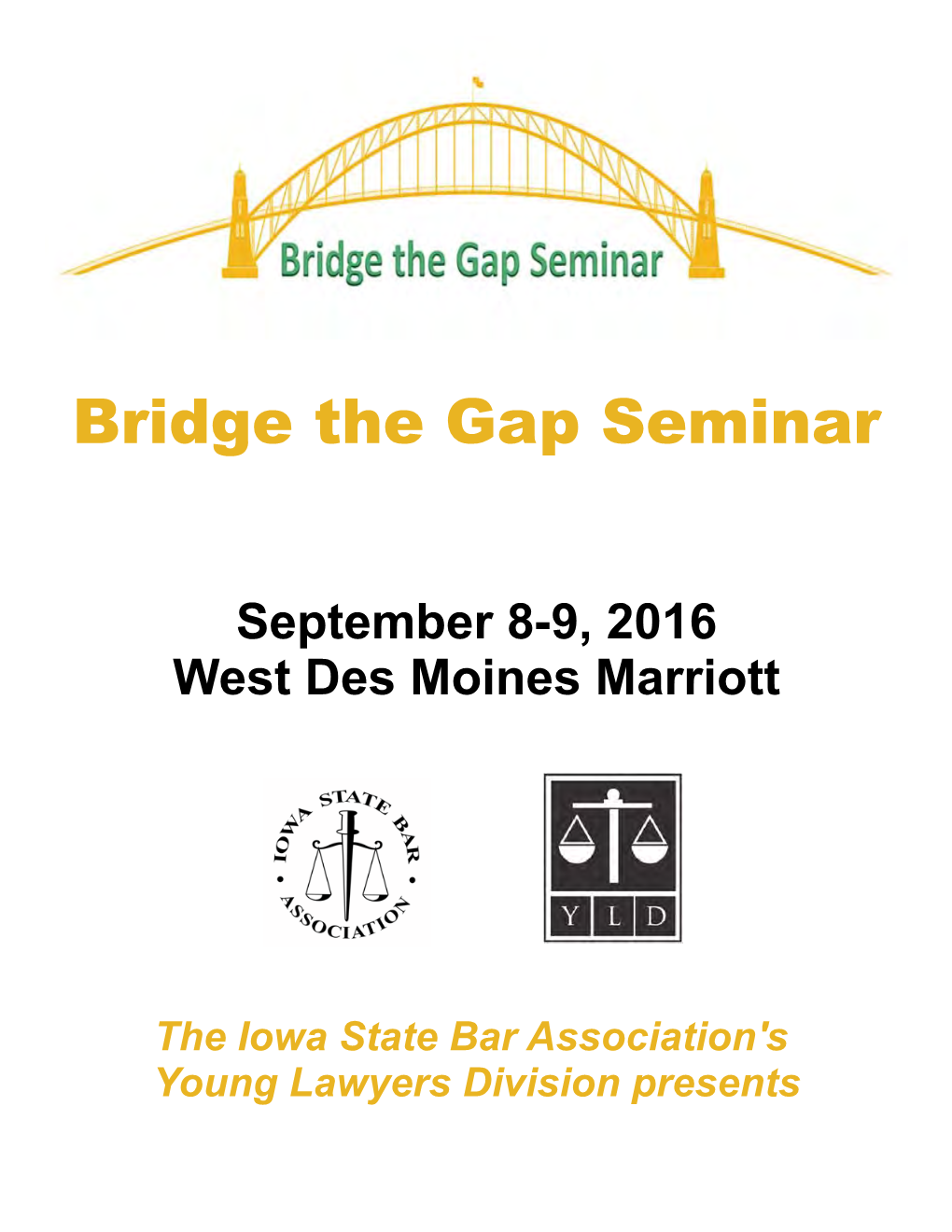 The Iowa State Bar Association's Young Lawyers Division Presents