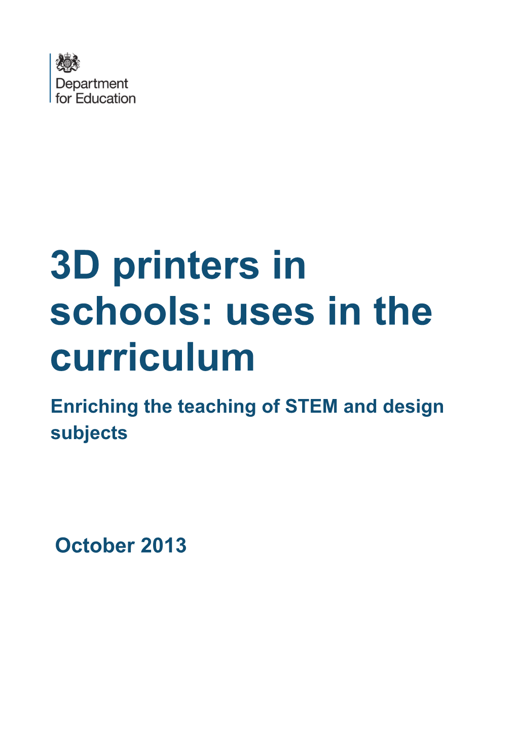3D Printers in Schools: Uses in the Curriculum Enriching the Teaching of STEM and Design Subjects