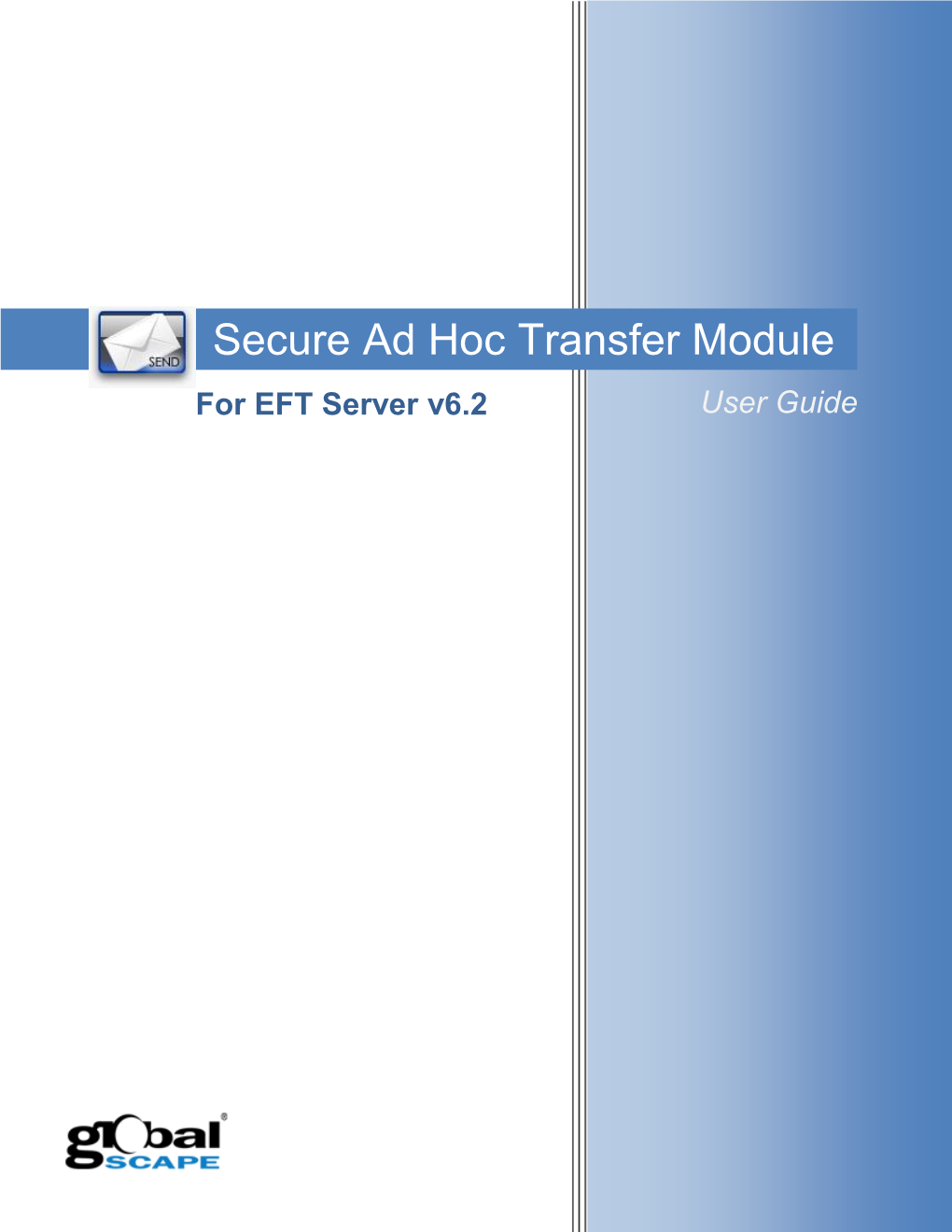 Secure Ad Hoc Transfer for EFT Server 6.2 User Guide