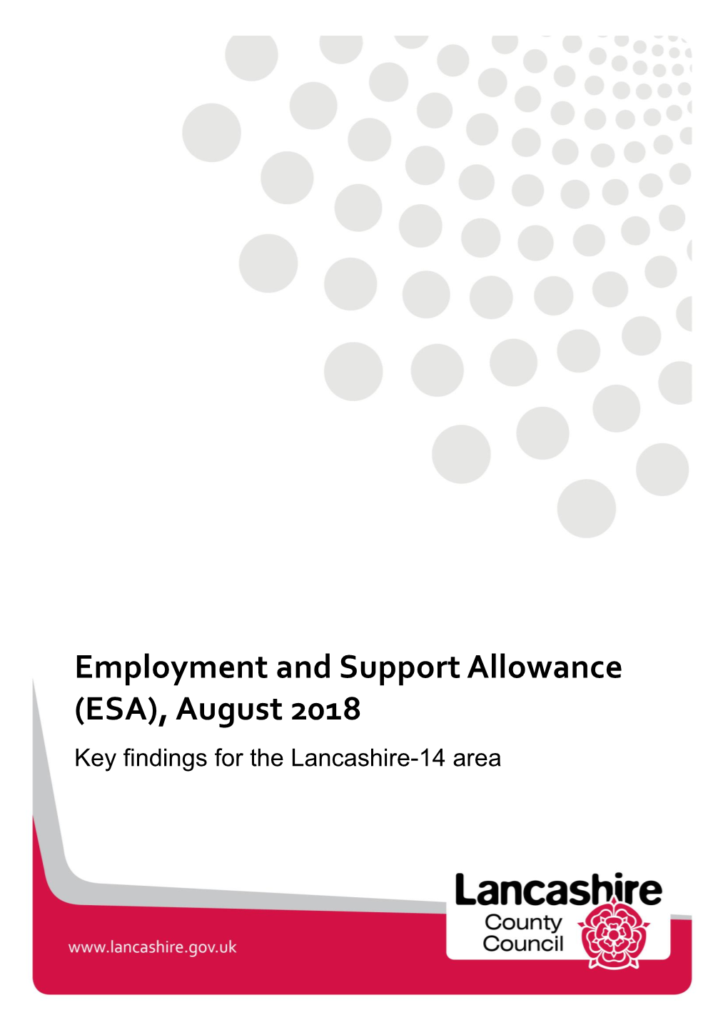 Employment and Support Allowance (ESA), August 2018 Key Findings for the Lancashire-14 Area
