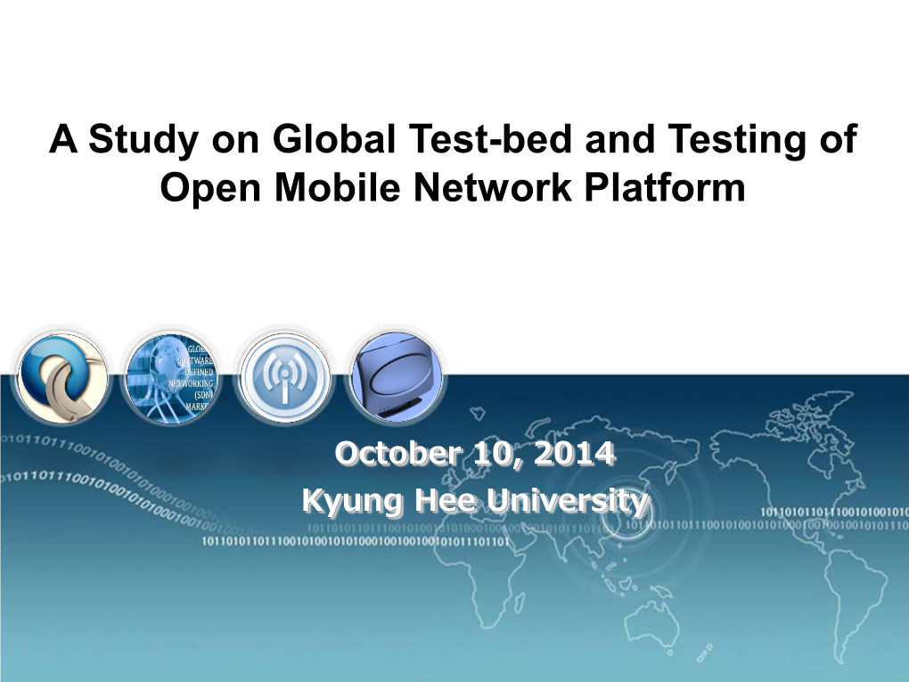 A Study on Global Testbed and Its Test of Open Mobile Network Platform