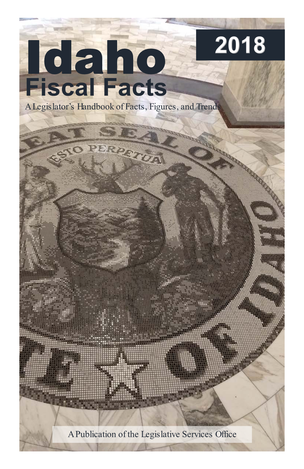Fiscal Facts a Legislator’S Handbook of Facts, Figures, and Trends