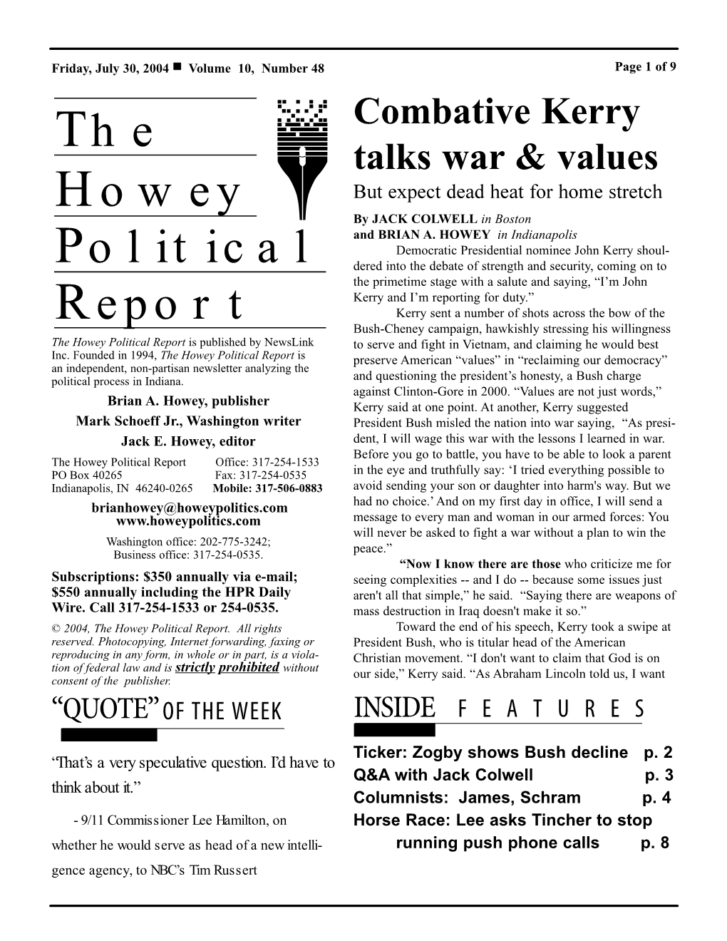 The Howey Political Report Is Published by Newslink to Serve and Fight in Vietnam, and Claiming He Would Best Inc