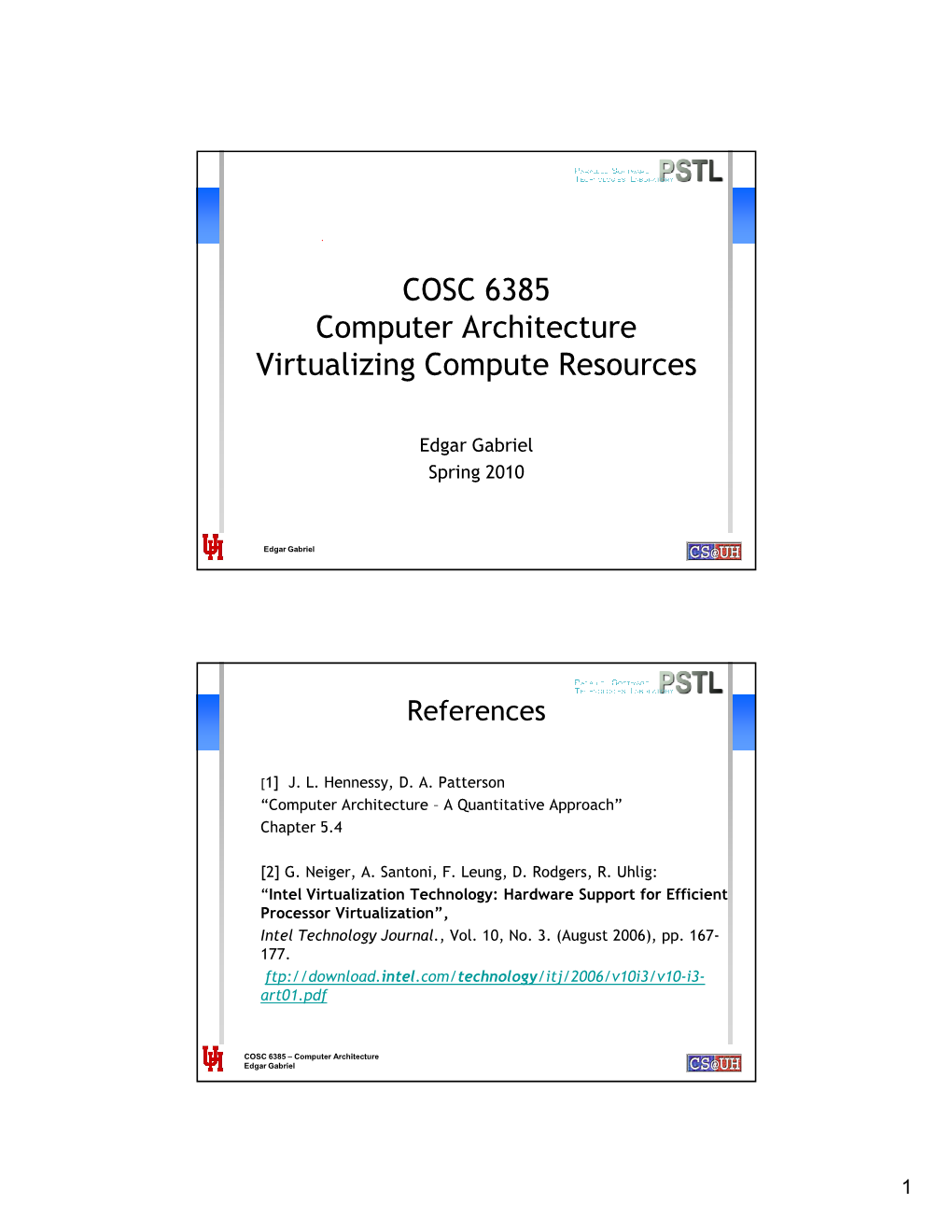 COSC 6385 Computer Architecture Virtualizing Compute Resources