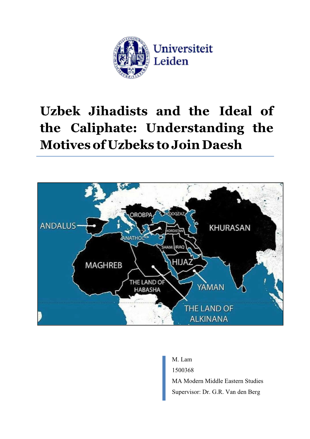 Uzbek Jihadists and the Ideal of the Caliphate: Understanding the Motives of Uzbeks to Join Daesh