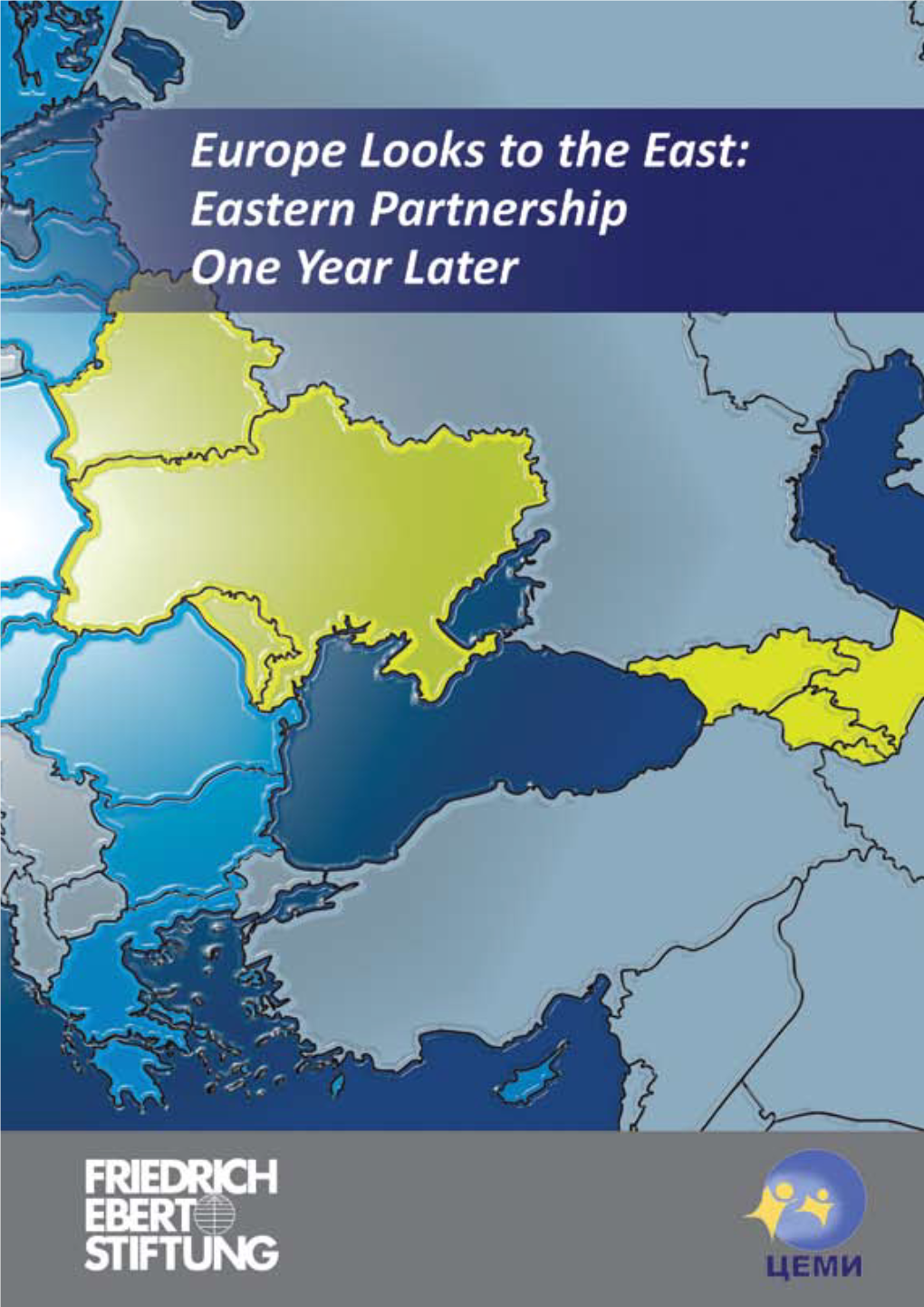 Europe Looks to the East: Eastern Partnership One Year Later