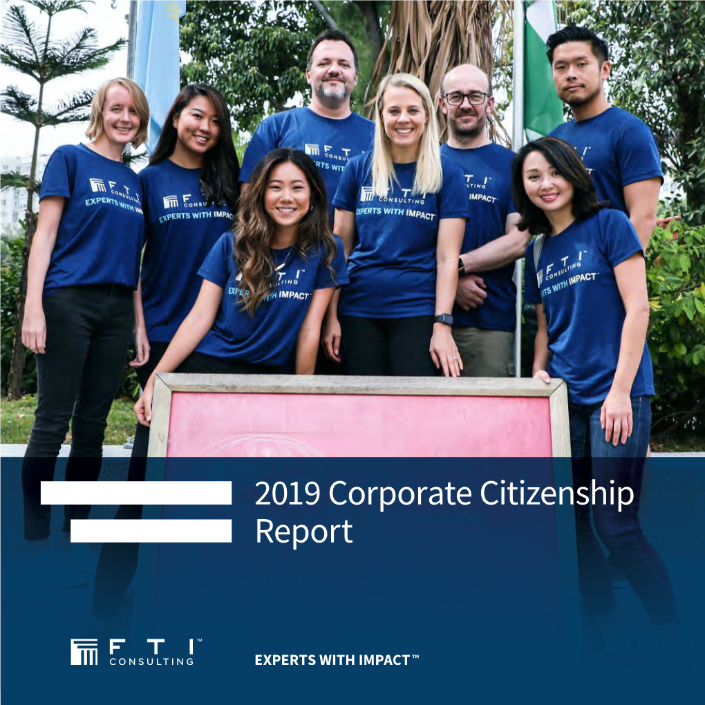 REPORT 2019 CORPORATE CITIZENSHIP REPORT FTI Consulting, Inc