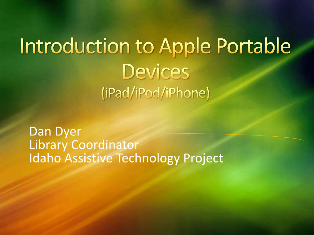 Introduction to Apple Portable Devices (Ipad/Ipod/Iphone)