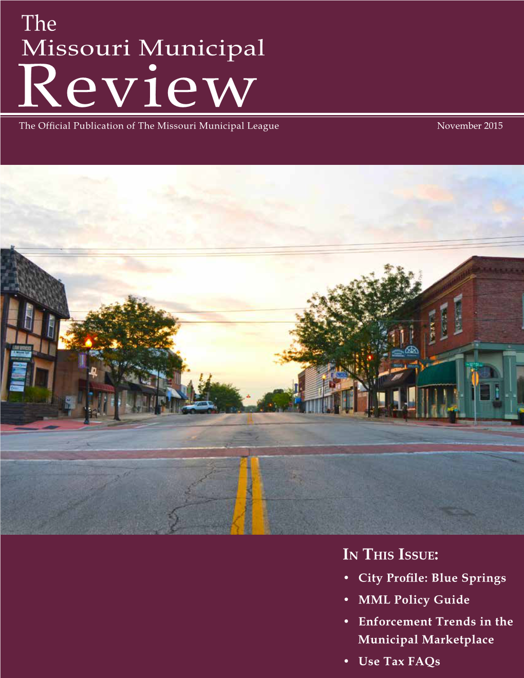 The Missouri Municipal Review the Official Publication of the Missouri Municipal League November 2015