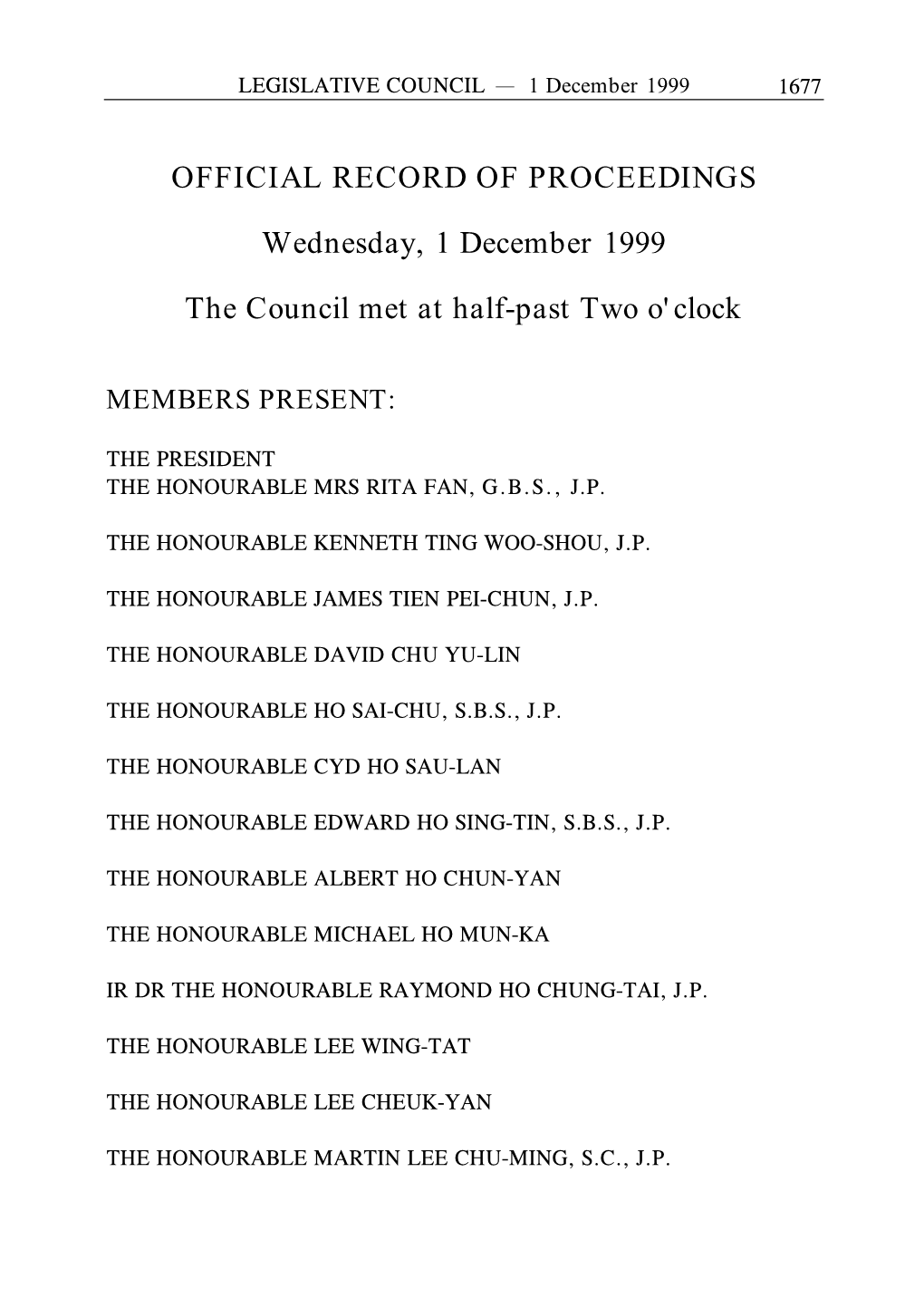 OFFICIAL RECORD of PROCEEDINGS Wednesday, 1 December 1999 the Council Met at Half-Past Two O'clock