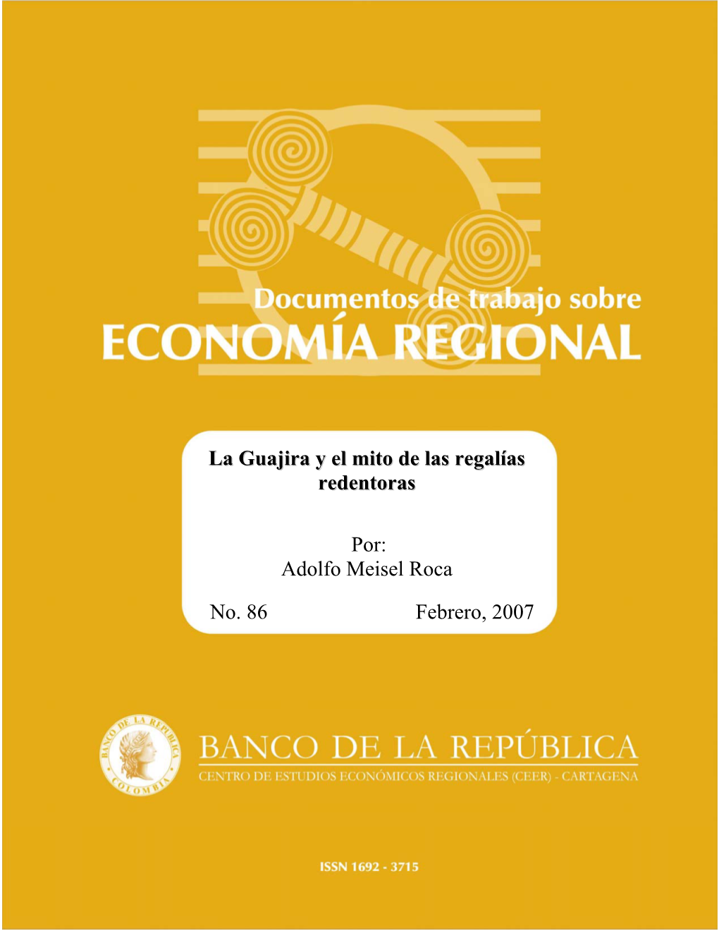 La Guajira Y El Mito De Las Regalías Redentoras Por: Adolfo Meisel Roca