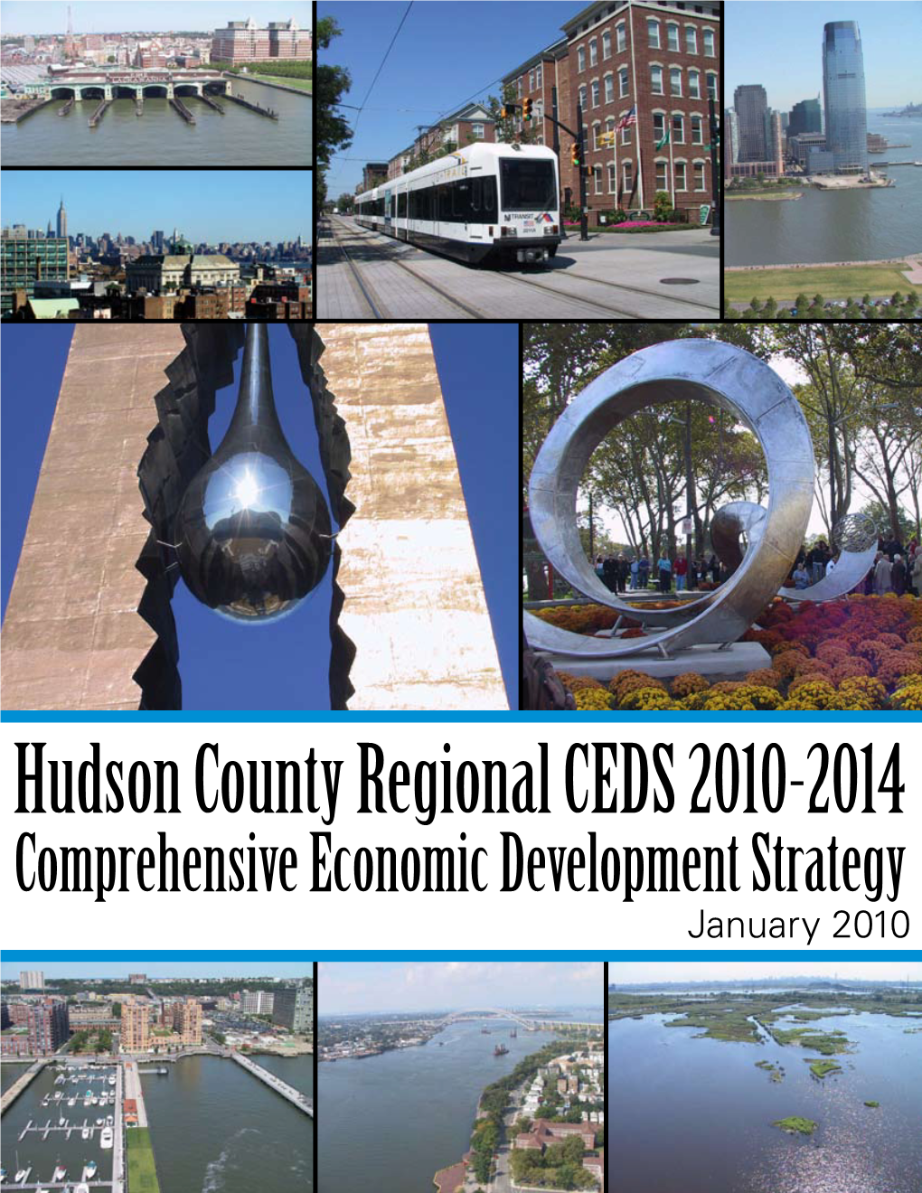 Hudson County Regional CEDS 2010-2014 Comprehensive Economic Development Strategy January 2010 Preparation and Approval of the Regional CEDS 2010-2014