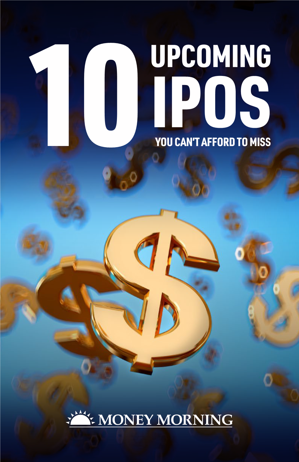 Upcoming Ipos 10 You Can’T Afford to Miss Investor’S Report