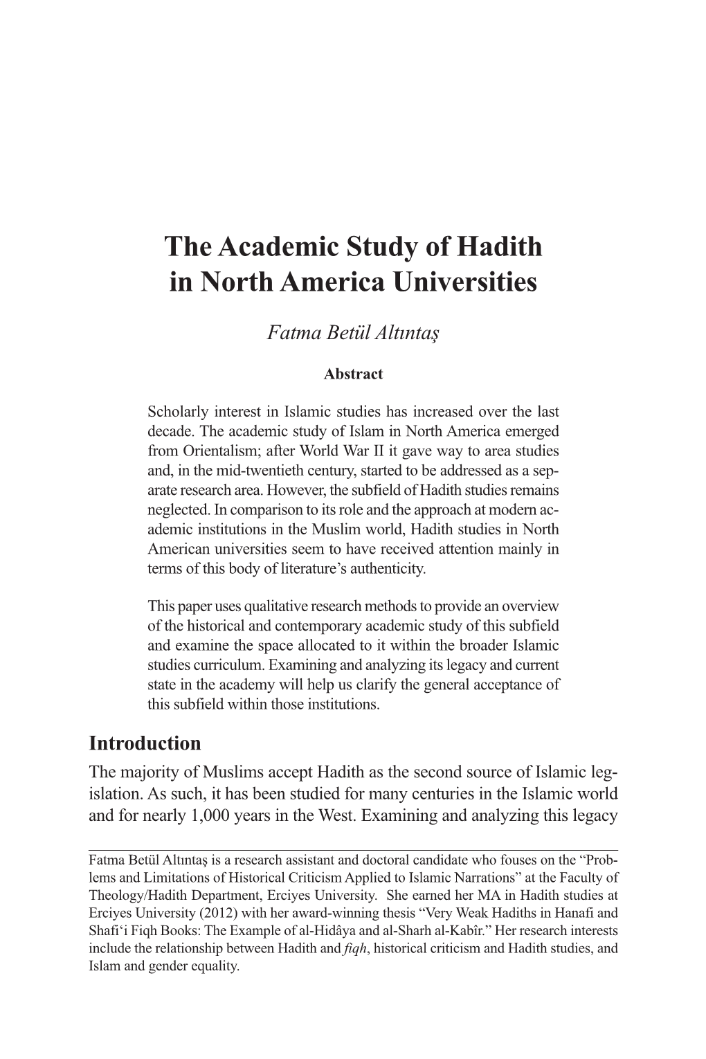 The Academic Study of Hadith in North America Universities Fatma Betül Altıntaş