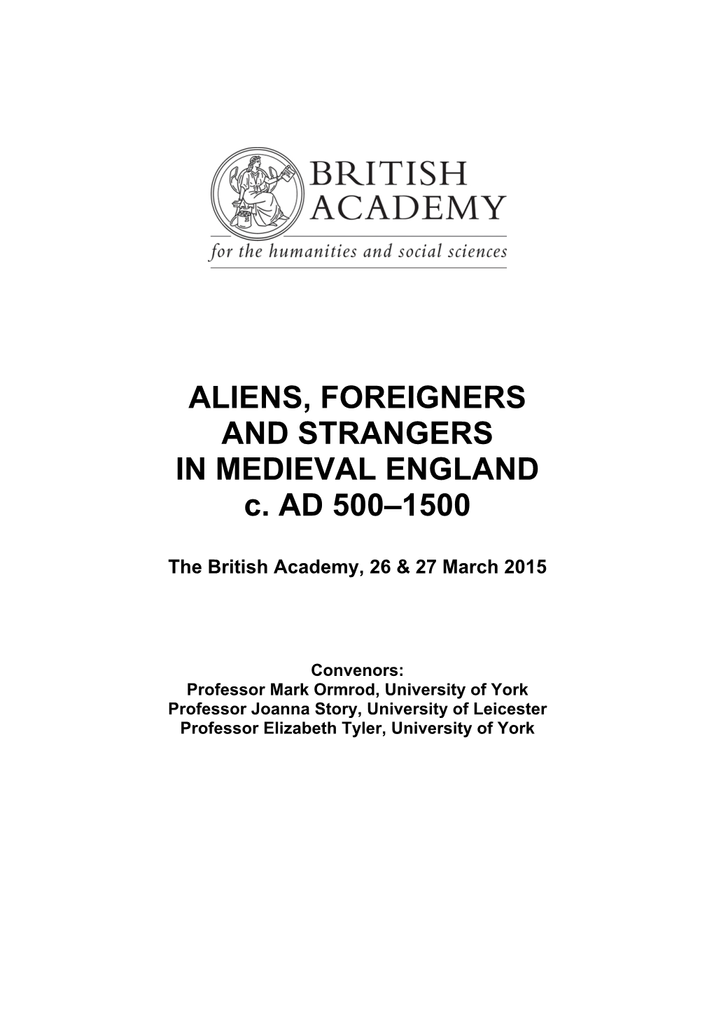 ALIENS, FOREIGNERS and STRANGERS in MEDIEVAL ENGLAND C