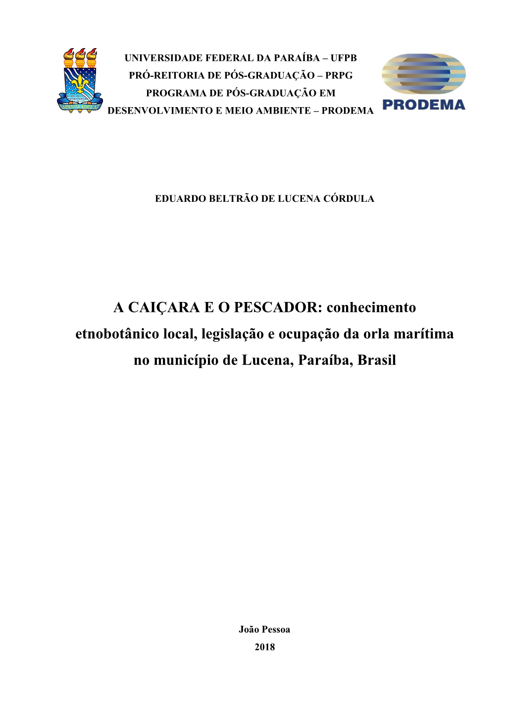 A CAIÇARA E O PESCADOR: Conhecimento Etnobotânico Local, Legislação E Ocupação Da Orla Marítima No Município De Lucena, Paraíba, Brasil