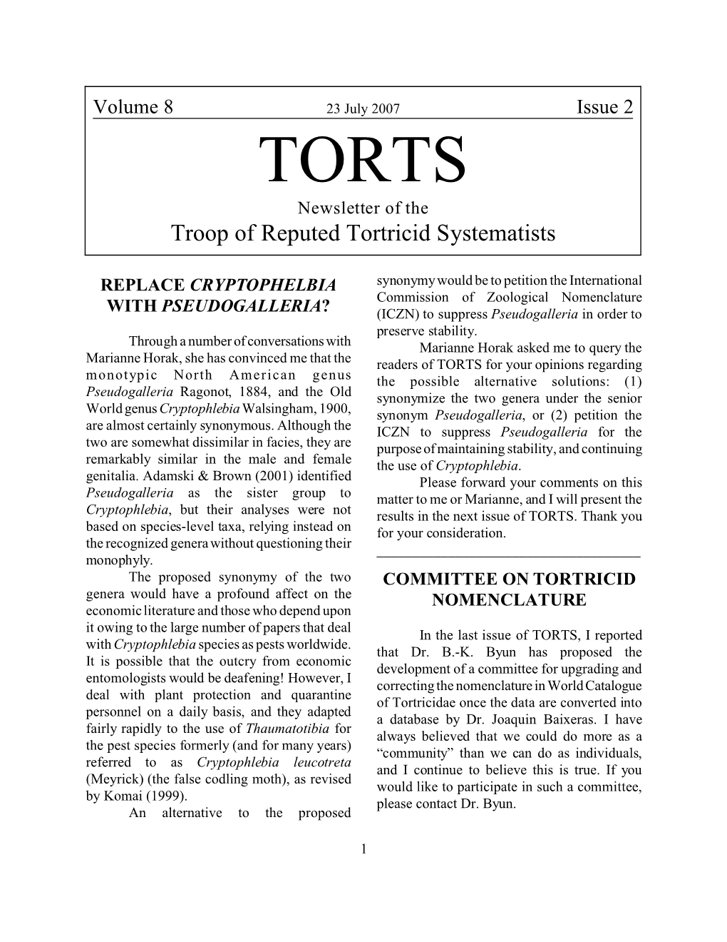 TORTS Newsletter of the Troop of Reputed Tortricid Systematists