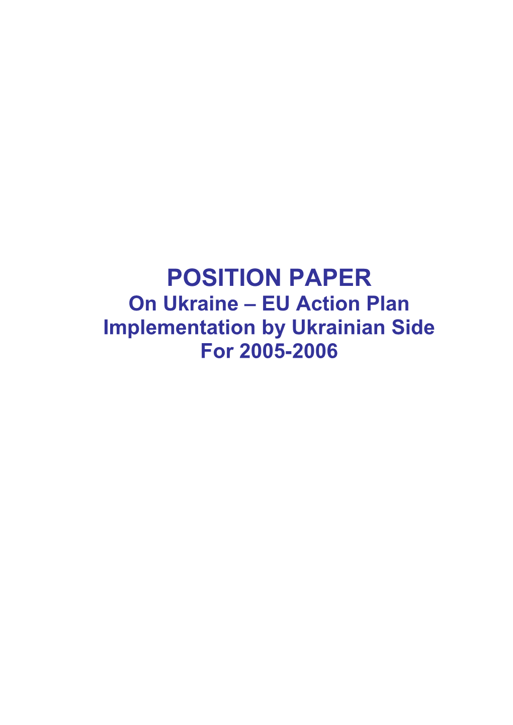 Position Paper on Ukraine EU Action Plan Implementation by Ukrainian Side for 2005-2006