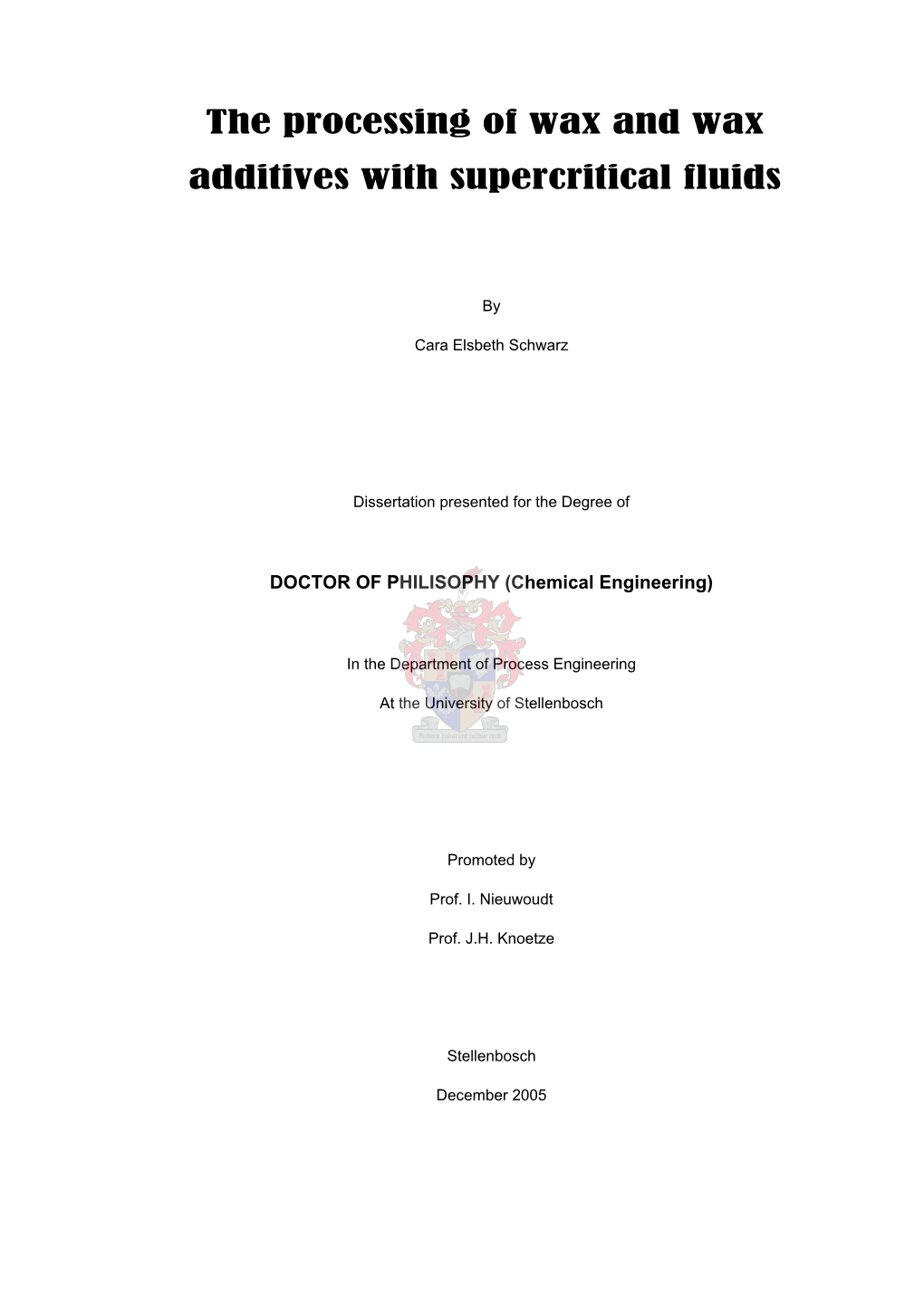 The Processing of Wax and Wax Additives with Supercritical Fluids