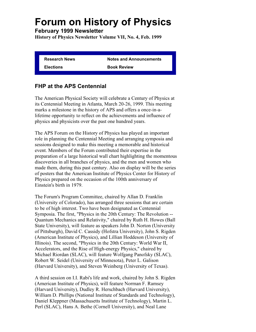 Forum on History of Physics February 1999 Newsletter History of Physics Newsletter Volume VII, No