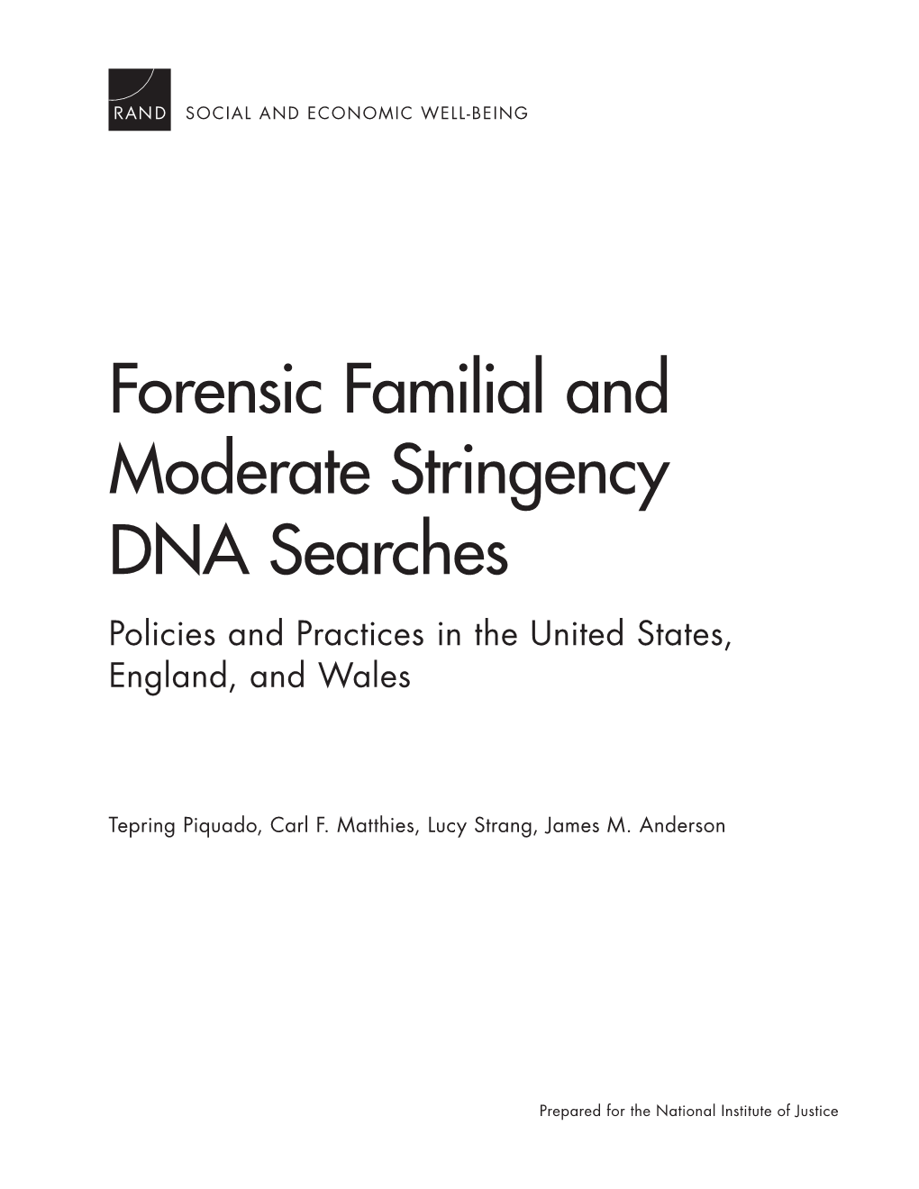 Forensic Familial and Moderate Stringency DNA Searches Policies and Practices in the United States, England, and Wales