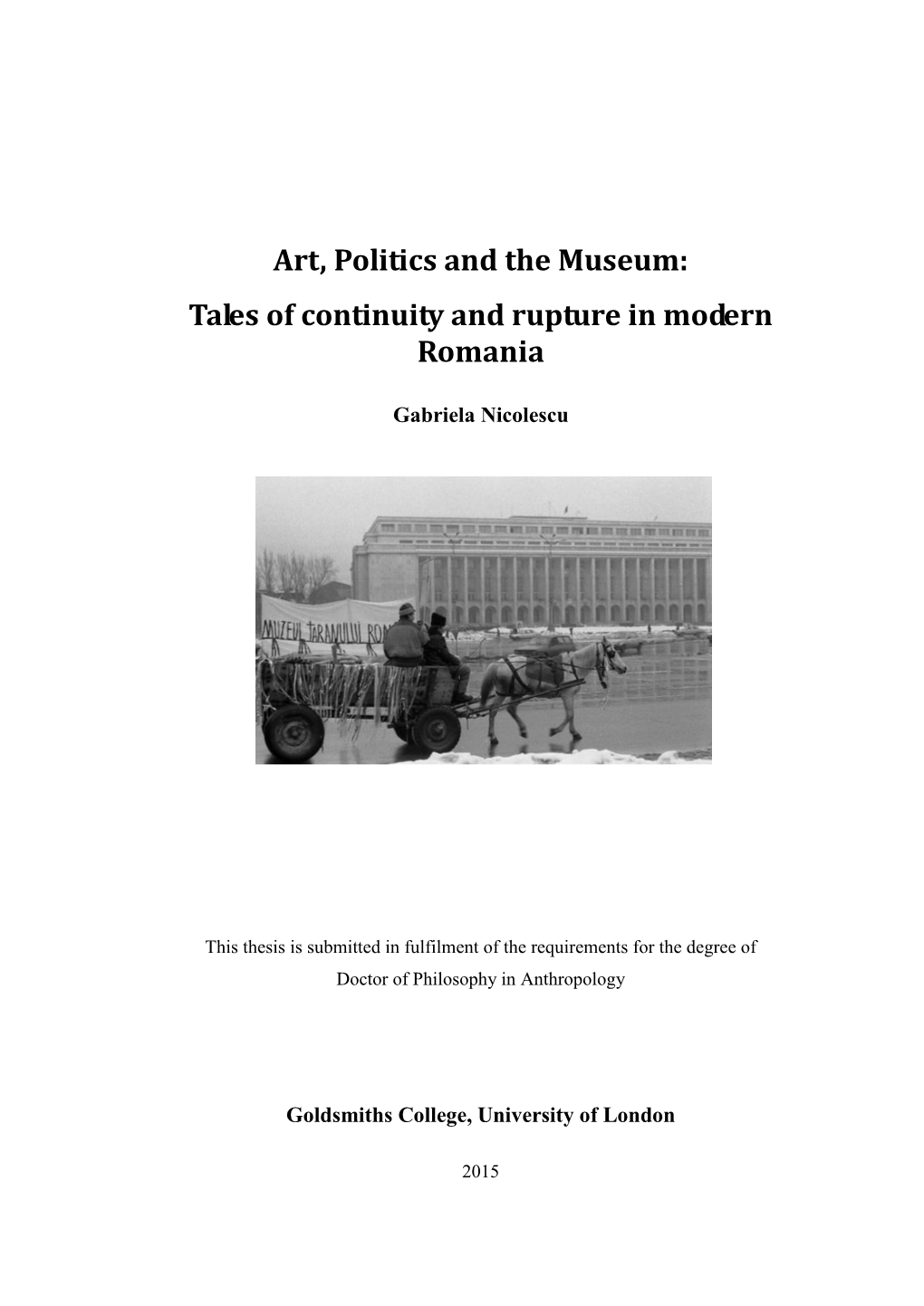 Art, Politics and the Museum: Tales of Continuity and Rupture in Modern Romania