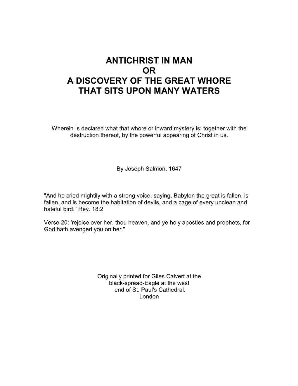 Antichrist in Man Or a Discovery of the Great Whore That Sits Upon Many Waters