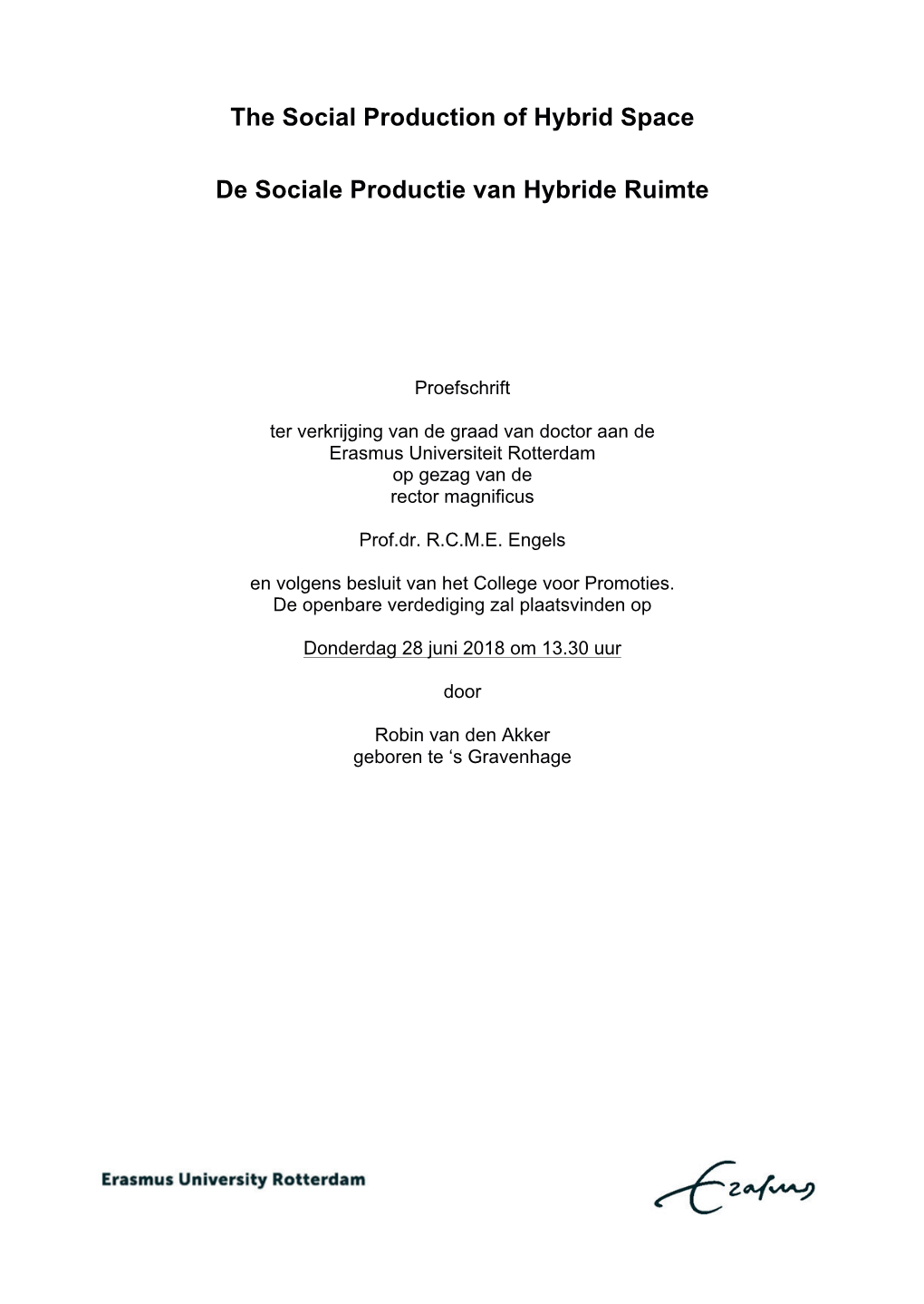 The Social Production of Hybrid Space De Sociale Productie Van