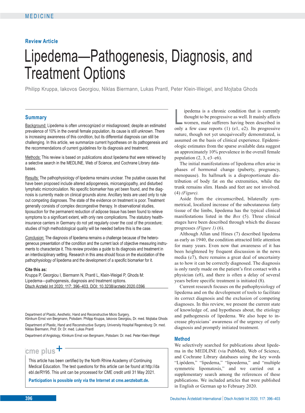 Lipedema—Pathogenesis, Diagnosis, and Treatment Options Philipp Kruppa, Iakovos Georgiou, Niklas Biermann, Lukas Prantl, Peter Klein-Weigel, and Mojtaba Ghods