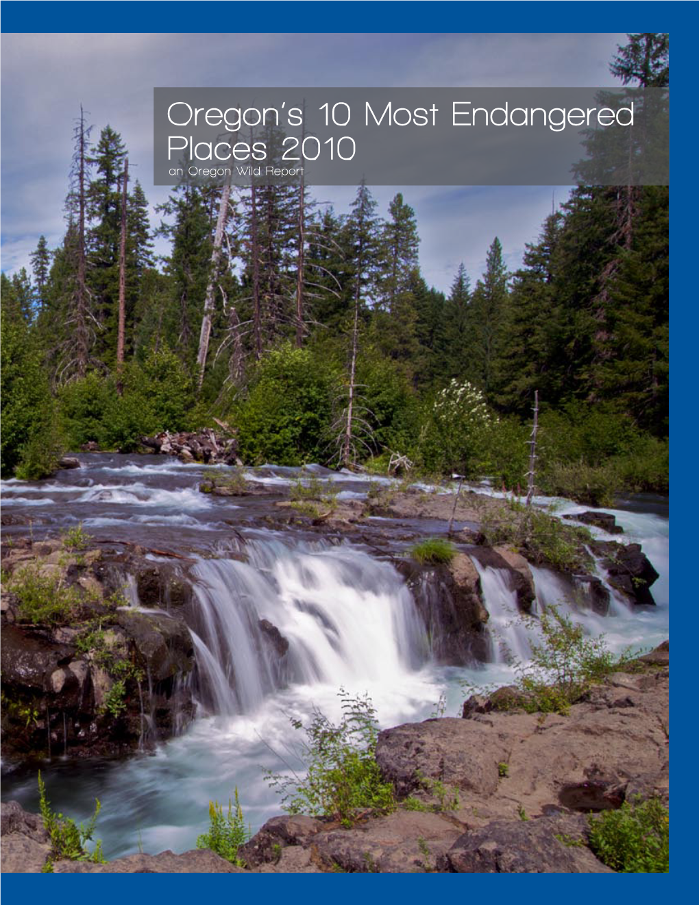 Oregon's 10 Most Endangered Places 2010