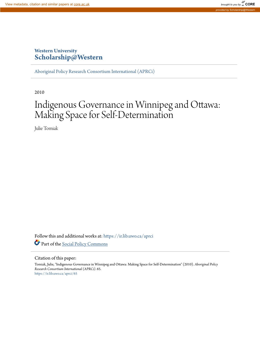 Indigenous Governance in Winnipeg and Ottawa: Making Space for Self-Determination Julie Tomiak