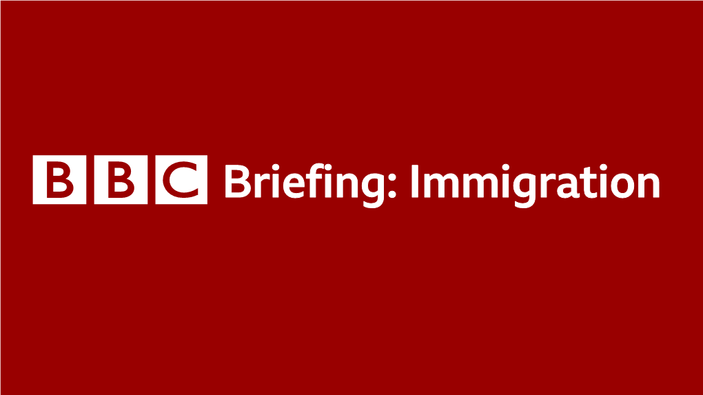 BBC Briefing: Immigration