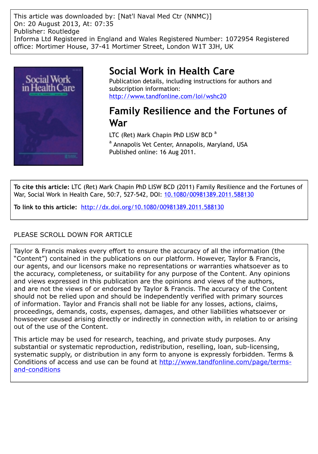 Family Resilience and the Fortunes of War LTC (Ret) Mark Chapin Phd LISW BCD a a Annapolis Vet Center, Annapolis, Maryland, USA Published Online: 16 Aug 2011