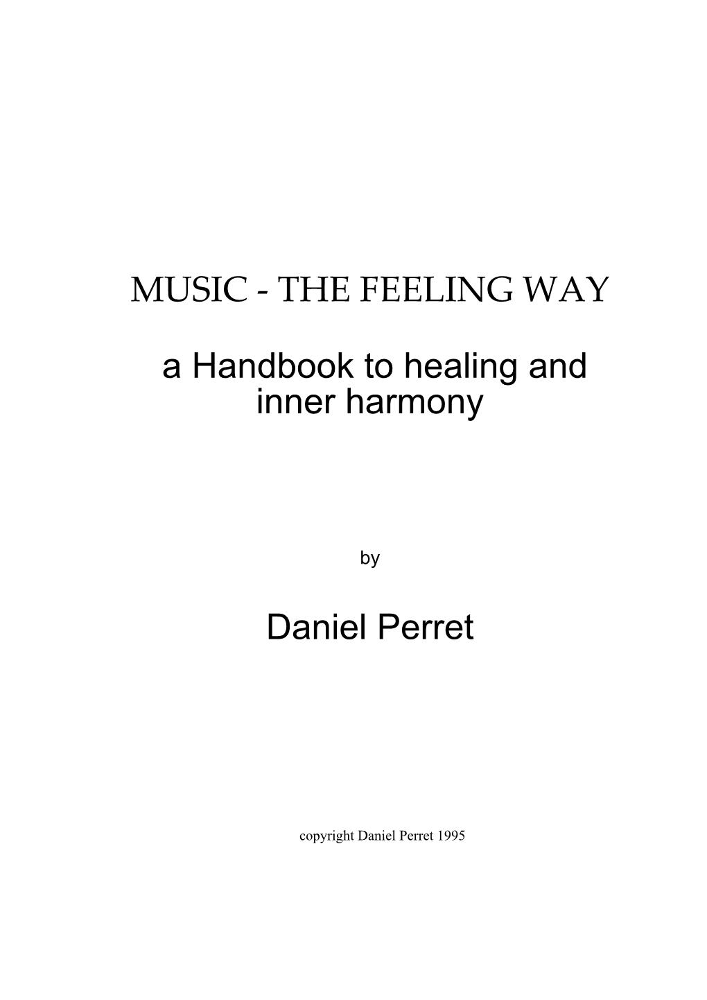 THE FEELING WAY a Handbook to Healing and Inner Harmony