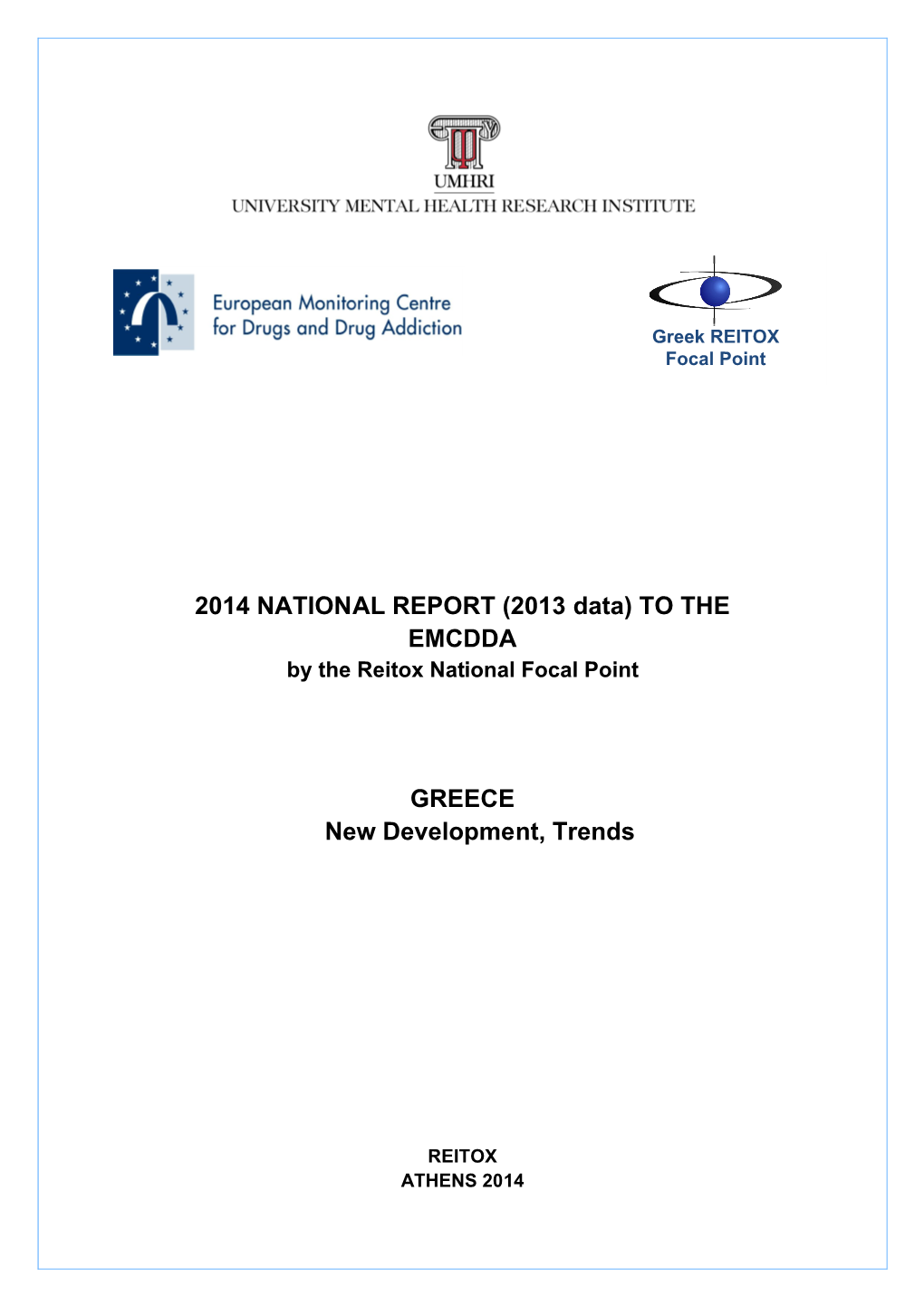 2014 NATIONAL REPORT (2013 Data) to the EMCDDA GREECE