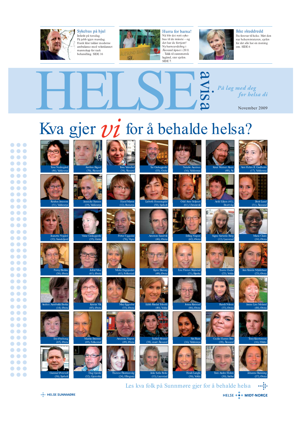 Kva Gjer Vi for Å Behalde Helsa?