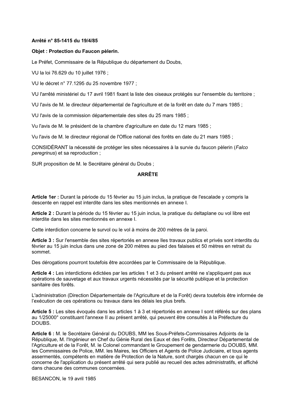 Arrêté N° 85-1415 Du 19/4/85 Objet : Protection Du Faucon Pèlerin. Le Préfet, Commissaire De La République Du Département