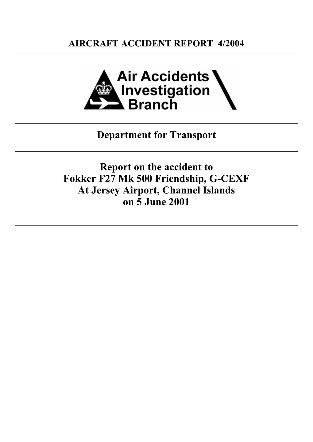 Department for Transport Report on the Accident to Fokker F27 Mk 500 Friendship, G-CEXF at Jersey Airport, Channel Islands on 5