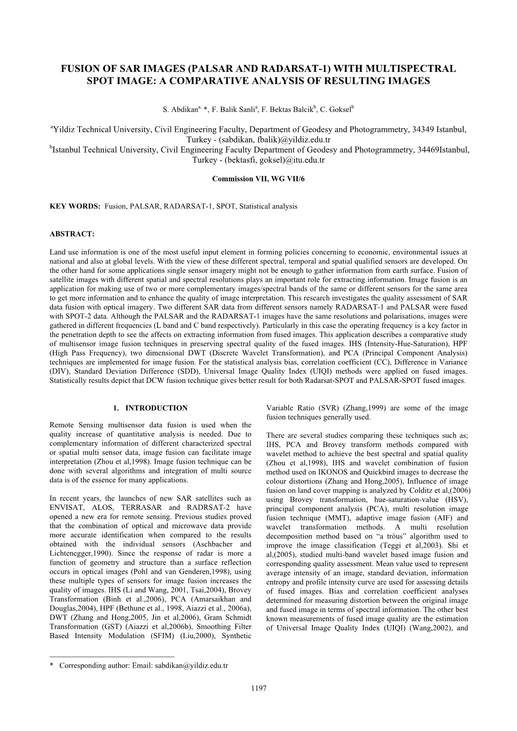 Fusion of Sar Images (Palsar and Radarsat-1) with Multispectral Spot Image: a Comparative Analysis of Resulting Images